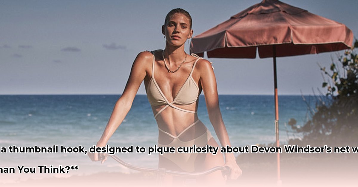 devon-windsor-net-worth